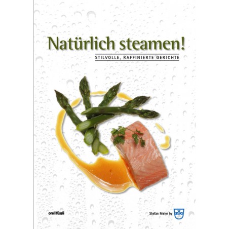 V-ZUG Livre de cuisine «a la vapeur naturellement» de Stefan Meier, allmand